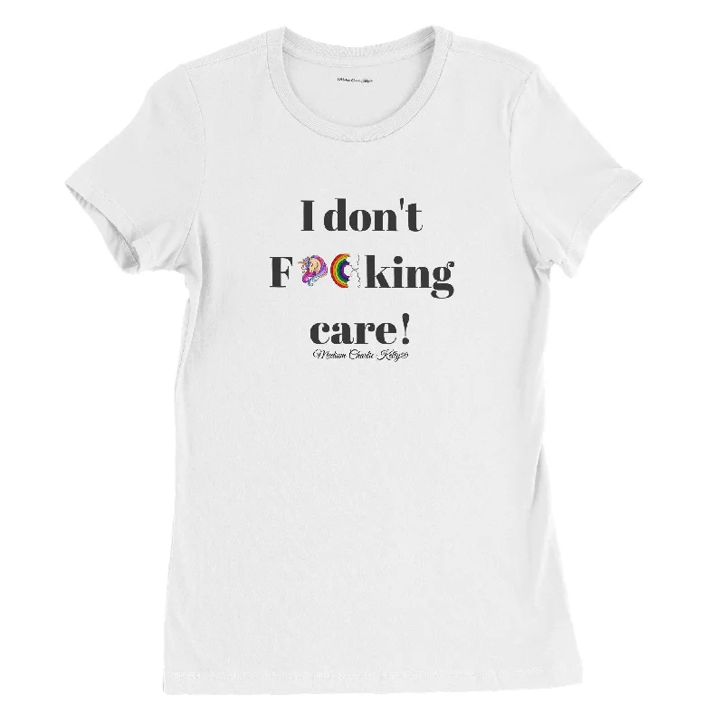 I don't F**king care Womens Crewneck T-shirt Solid Print Embellished