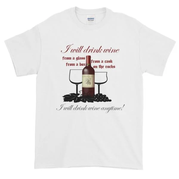 I Will Drink Wine Anytime T-shirt Mesh Blend Leather Blend Suede Blend