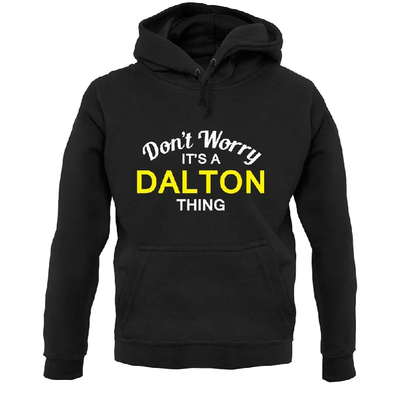 Don't Worry It's a DALTON Thing! Unisex Hoodie Hoodie with Button Classic Timeless