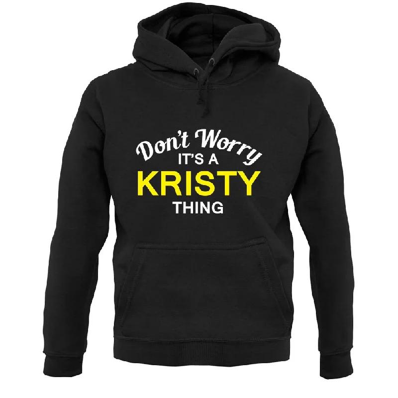 Don't Worry It's a KRISTY Thing! Unisex Hoodie Hoodie with Mesh Breathable Sporty