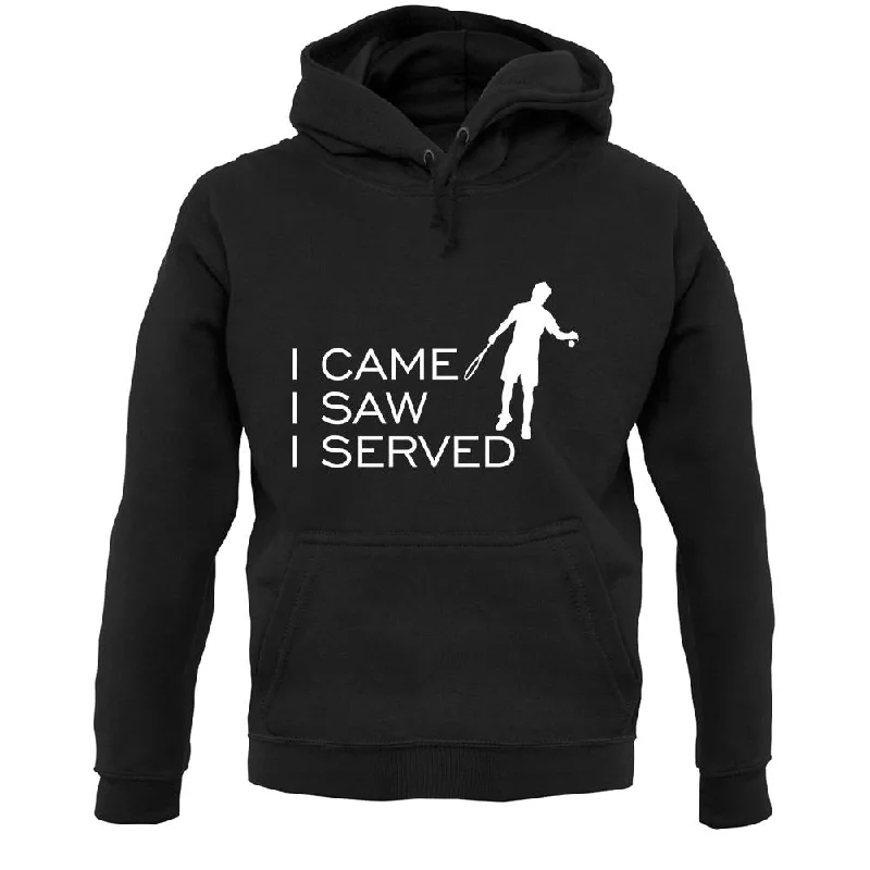 I Came I Saw I Served Unisex Hoodie Hoodie with Front Slit Layering Stylish